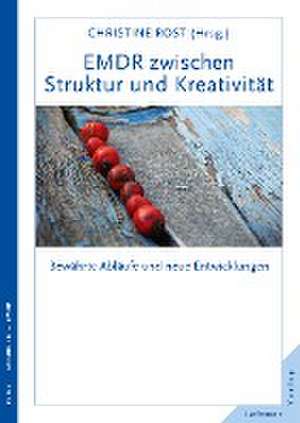 EMDR zwischen Struktur und Kreativität de Christine Rost