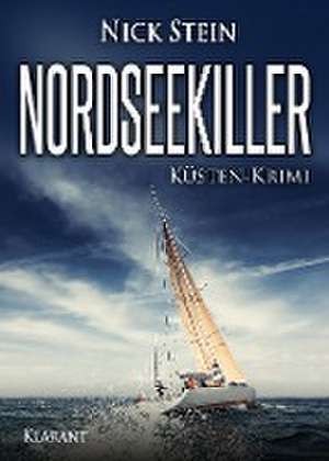 Nordseekiller. Küsten-Krimi de Nick Stein