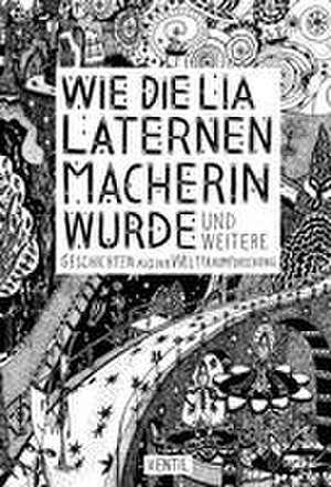 Wie die Lia Laternenmacherin wurde de Christian Pfluger