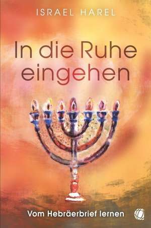 In die Ruhe eingehen de Israel Harel