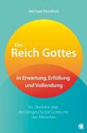 Das Reich Gottes in Erwartung, Erfüllung und Vollendung de Michael Ponsford