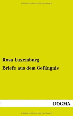 Briefe aus dem Gefängnis de Rosa Luxemburg