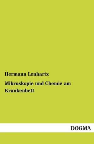 Mikroskopie und Chemie am Krankenbett de Hermann Lenhartz