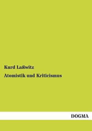 Atomistik und Kriticismus de Kurd Laßwitz