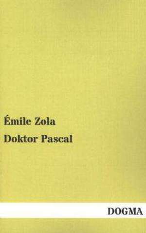Zola, É: Doktor Pascal