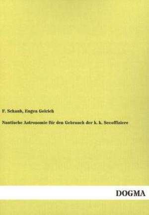 Nautische Astronomie für den Gebrauch der k. k. Seeoffiziere de F. Schaub