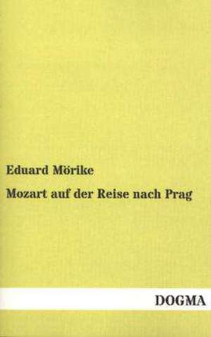 Mozart auf der Reise nach Prag de Eduard Mörike