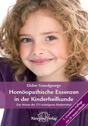 Homöopathische Essenzen in der Kinderheilkunde de Didier Grandgeorge