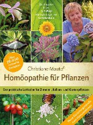 Homöopathie für Pflanzen de Christiane Maute