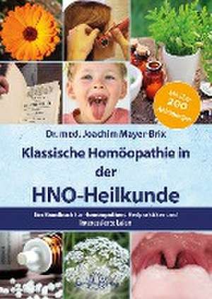 Klassische Homöopathie in der HNO-Heilkunde de Joachim Mayer-Brix