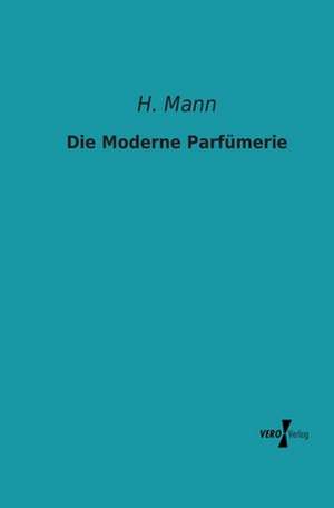 Die Moderne Parfümerie de H. Mann