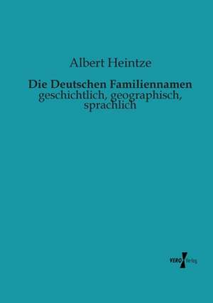 Die Deutschen Familiennamen de Albert Heintze