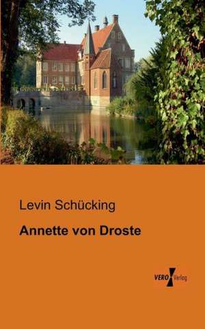 Annette von Droste de Levin Schücking