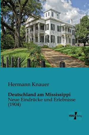 Deutschland am Mississippi de Hermann Knauer