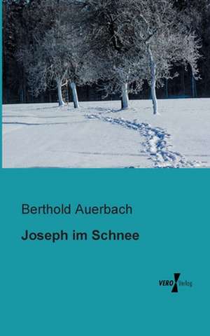 Joseph im Schnee de Berthold Auerbach