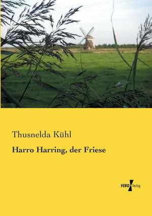 Harro Harring, der Friese de Thusnelda Kühl