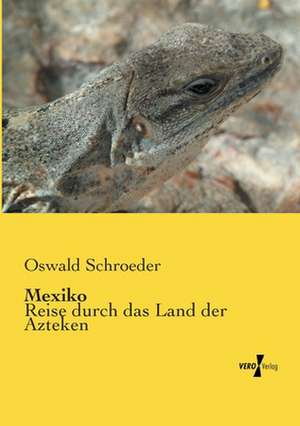 Mexiko de Oswald Schroeder