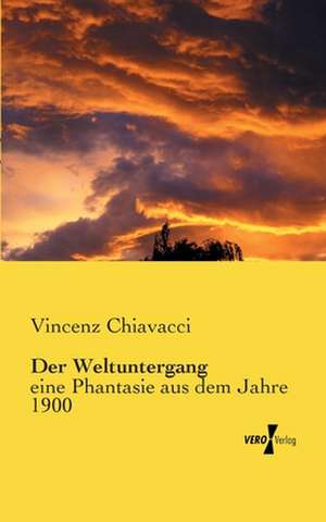 Der Weltuntergang de Vincenz Chiavacci