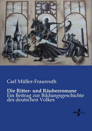 Die Ritter- und Räuberromane de Carl Müller-Fraureuth