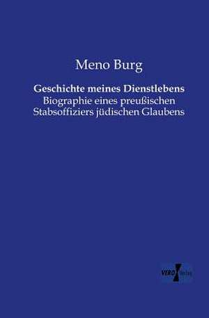 Geschichte meines Dienstlebens de Meno Burg