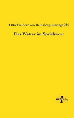 Das Wetter im Sprichwort de Otto Freiherr von Reinsberg-Düringsfeld