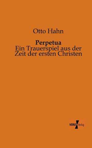 Perpetua de Otto Hahn