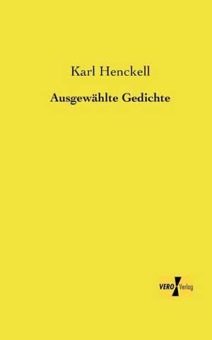 Ausgewählte Gedichte de Karl Henckell