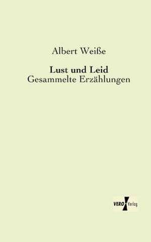 Lust und Leid de Albert Weiße