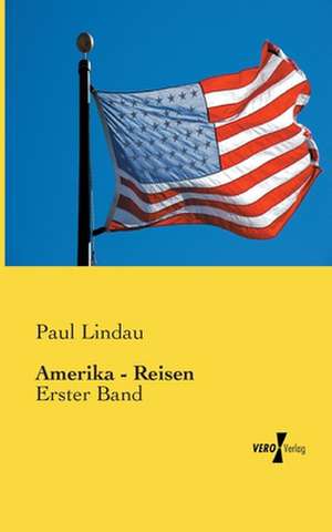 Amerika - Reisen de Paul Lindau