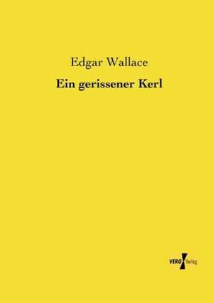 Ein gerissener Kerl de Edgar Wallace