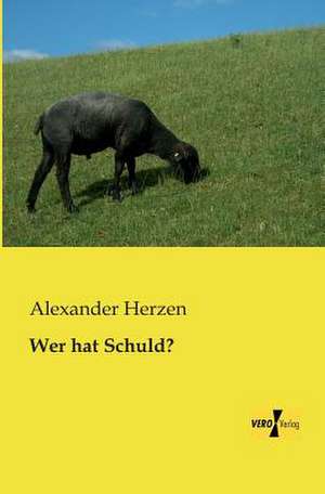 Wer hat Schuld? de Alexander Herzen