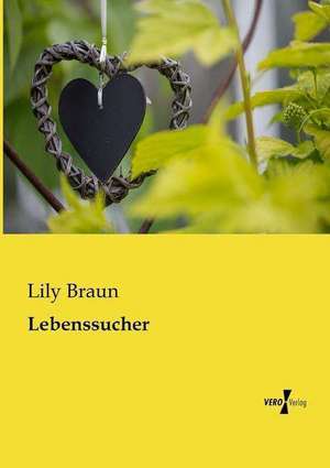 Lebenssucher de Lily Braun