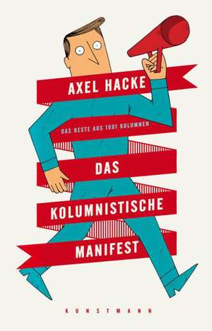 Das kolumnistische Manifest de Axel Hacke