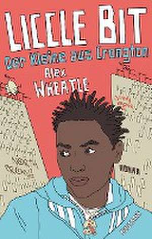 Liccle Bit. Der Kleine aus Crongton de Alex Wheatle