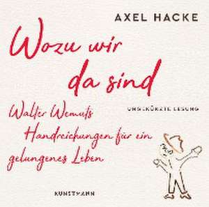 Wozu wir da sind (MP3 CD) de Axel Hacke