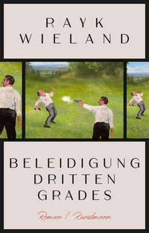 Beleidigung dritten Grades de Rayk Wieland
