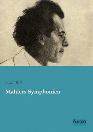 Mahlers Symphonien de Edgar Istel