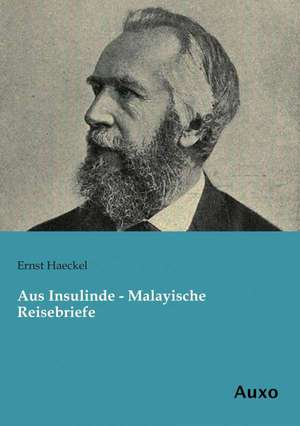 Aus Insulinde - Malayische Reisebriefe de Ernst Haeckel