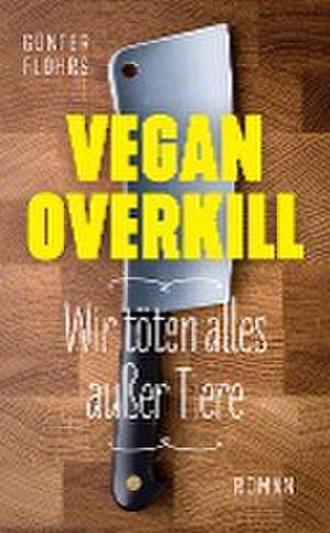 Vegan Overkill de Günter Flohrs