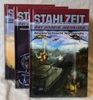 STAHLZEIT Bände 4-6: Abwehrschlacht Normandie - Himmlers große Stunde - Raketenkrieg de Tom Zola