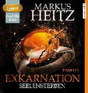 Exkarnation - Seelensterben de Markus Heitz