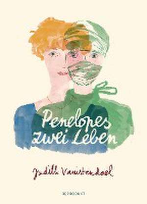 Penelopes zwei Leben de Judith Vanistendael