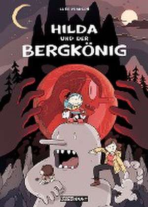 Hilda und der Bergkönig de Luke Pearson