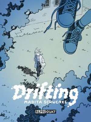 Drifting de Madita Schwenke