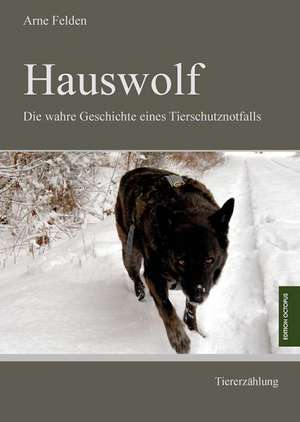 Hauswolf de Arne Felden