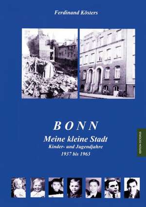 BONN - Meine kleine Stadt de Ferdinand Kösters