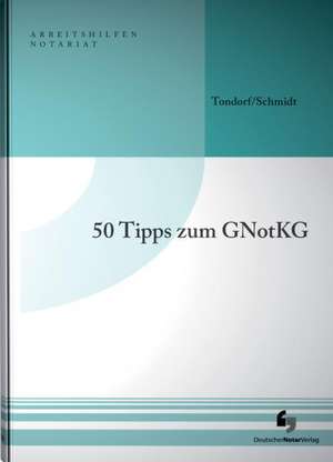 50 Tipps zum GNotKG de Frank Tondorf