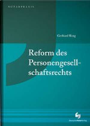 Reform des Personengesellschaftsrechts de Gerhard Ring