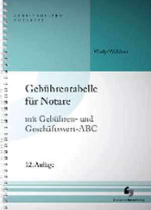 Gebührentabelle für Notare de Wolfram Waldner