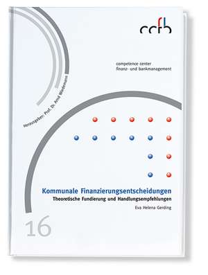 Kommunale Finanzierungsentscheidungen de Eva Helena Gerding